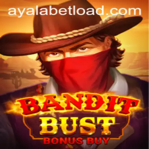 Discover the Thrills of BanditBustBonusBuy at Ayalabet