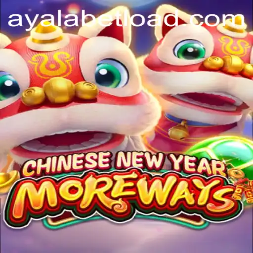 Explore CHINESENEWYEARMOREWAYS: A Unique Gaming Experience with Ayalabet